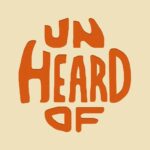 Unheard Of
